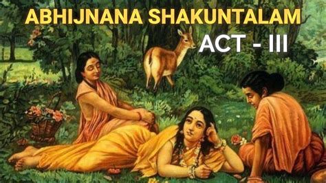 Abhijnana Shakuntalam Act 3 Notes In Description Ba English