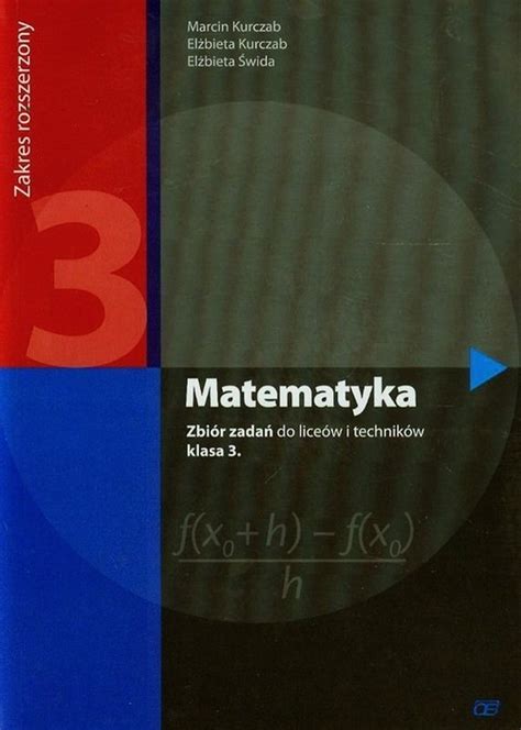 Matematyka Zbi R Zada Zakres Rozszerzony Liceum I Technikum