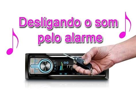 Desligando O Som Pelo Alarme Fa A Voc Mesmo Youtube