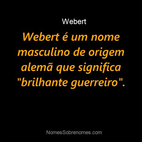 Qual O Significado Do Nome Webert