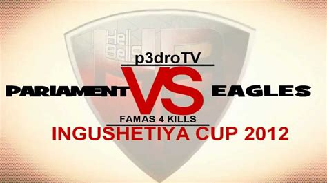 P3droTV PARLAMENT VS EAGLES 4 KILLS YouTube