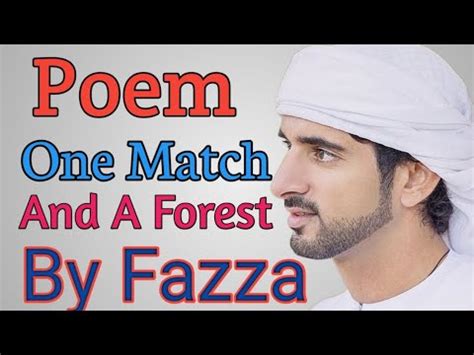 Fazza S Poem One Match And A Forest Poem By Fazza Sheikh Hamdan