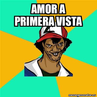 Meme Ash Pedreiro Amor A Primera Vista