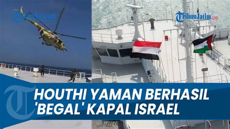 TAKBIR MENGGEMA Houthi Yaman Berhasil BEGAL Kapal Israel Ancaman