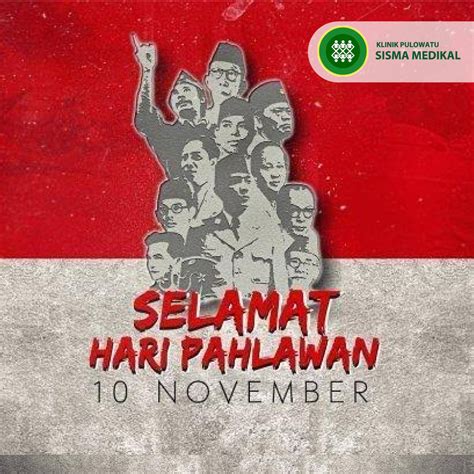 Selamat Hari Pahlawan Klinik Pulowatu Sisma Medikal