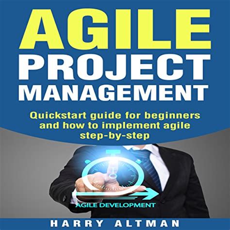 Agile Project Management Quick Start Guide For Beginners And How To