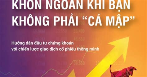 Tải sách Đầu Tư Chứng Khoán Khôn Ngoan Khi Bạn Không Phải Cá Mập