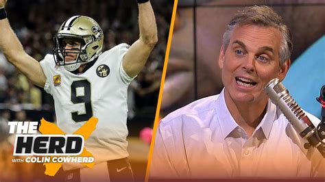 Colin Cowherd On Drew Brees Path To Nfl Passing Yards Record And Eagles Culture Nfl The