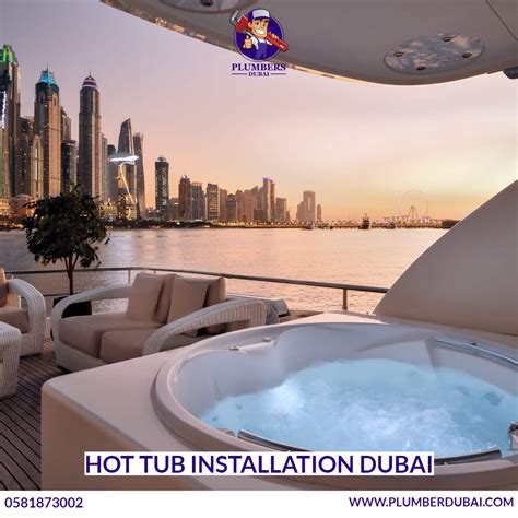 Hot Tub Installation Dubai 0581873002 Plumber Dubai