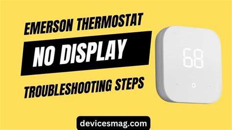 Emerson Thermostat No Display-Troubleshooting Steps - Devices Mag