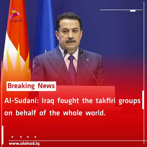 Alahad Tv En On Twitter Al Sudani Iraq Fought The Takfiri Groups On