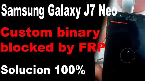 Samsung Galaxy J7 Neo SM J701M Custom Binary Blocked By Frp Lock