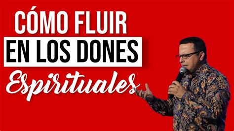 C Mo Fluir En Los Dones Espirituales Parte Consejos De Un Profeta