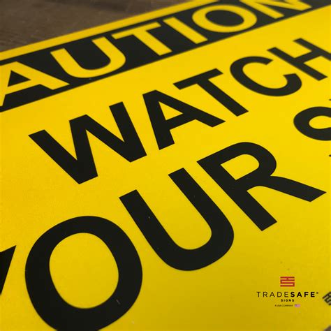 Watch Your Step Sign Aluminum Caution Sign Tradesafe