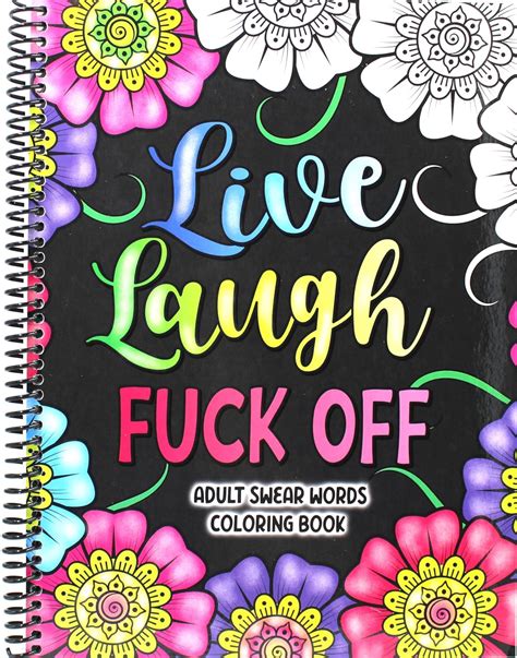 Adult Swear Words Coloring Book Live Laugh Fuck Off Swear Words Colouring Book For Adults