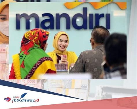 Limit Maksimal Pinjaman Kur Mandiri Simak Syarat Pinjaman Rp