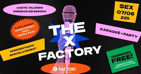 Sex 07 06 The X Factory Na Factory Antônio Da Veiga Em Blumenau