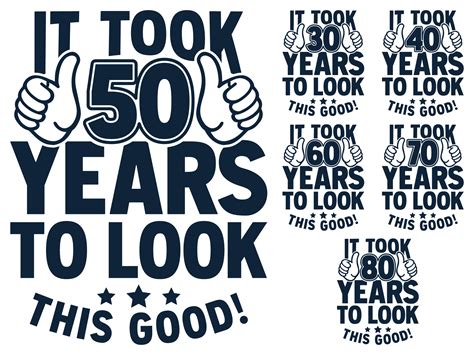 It Took 50 Years To Look This Good 30 To 80 Years Svg Bundle Free Svg