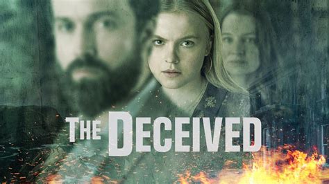 The Deceived | STARZ CSR