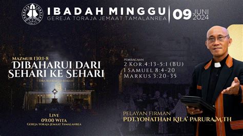 Ibadah Minggu 09 Juni 2024 Gereja Toraja Jemaat Tamalanrea YouTube