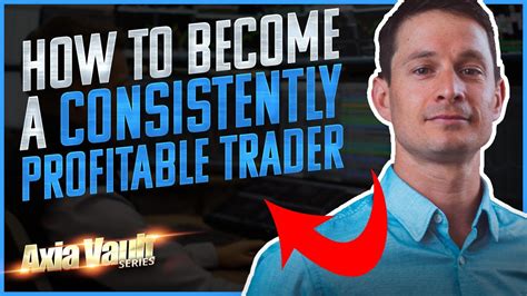 How To Become A Consistently Profitable Trader 📈 Youtube