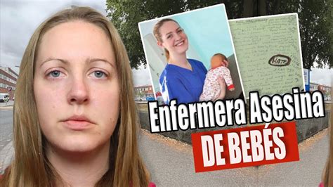 MATABA BEBÉS para llamar la ATENCIÓN Caso de Lucy Letby La Enfermera