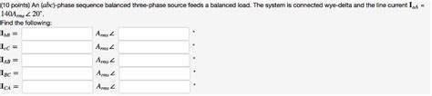 Solved An Abc Phase Sequence Balanced Three Phase Source Chegg