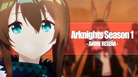 Arknights Reimei Zensou anime reseña YouTube