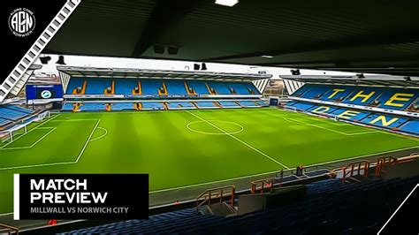 Along Come Norwich » MILLWALL (A); THE PREVIEW