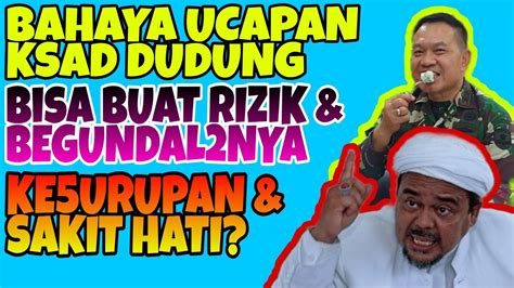 Bahaya Ucapan KASAD Dudung Bisa Melukai Hati Habib Rizieq YouTube