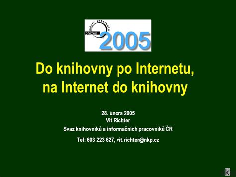 Do knihovny po Internetu na Internet do knihovny 28 února 2005 Vít