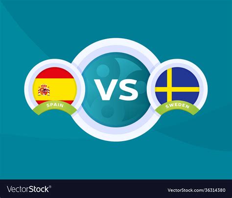 Spain Vs Sweden Match Football Championship Vector Image