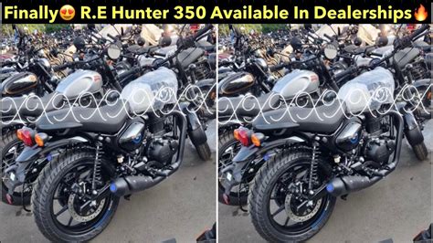 Royal Enfield Hunter 350 Finally😍 Available In Showrooms 🔥💯 Youtube