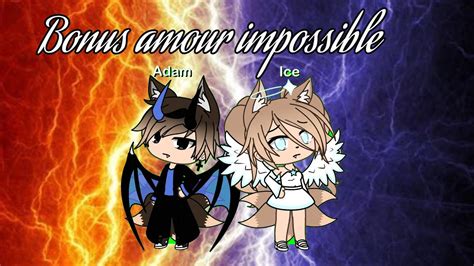 Bonus Amour Impossible Gacha Life Youtube