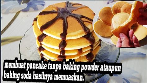 Pancake Tanpa Baking Powder Ataupun Baking Soda Hasilnya Bagus Banget