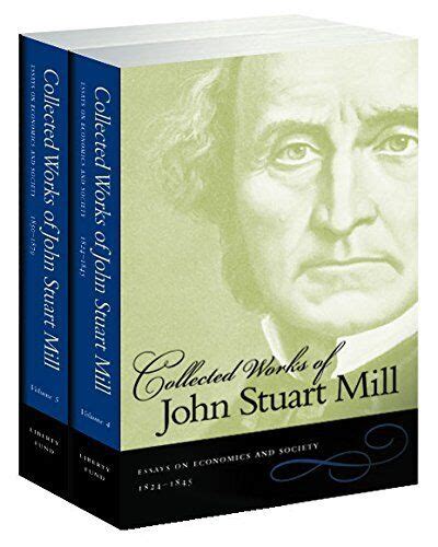 The Collected Works Of John Stuart Mill Essays On Economics And