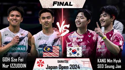 FINAL GOH Sze Fei Nur IZZUDDIN Vs KANG Min Hyuk SEO Seung Jae