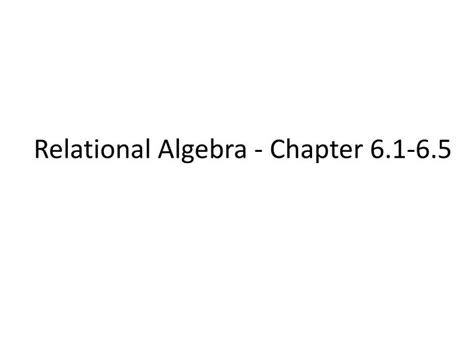 Ppt Relational Algebra Chapter 61 65 Powerpoint Presentation