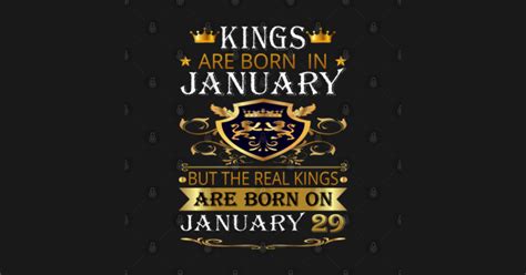 Kings Are Born On January 29th Funny Birthday Gift Men - January ...