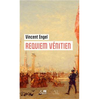 Requiem vénitien broché Vincent Engel Achat Livre fnac