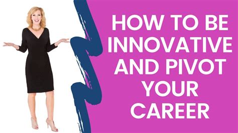 How To Be Innovative And Pivot Your Career Youtube