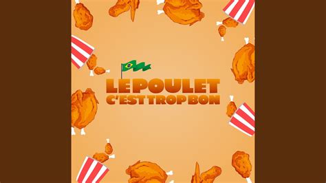 Le Poulet C Est Trop Bon YouTube