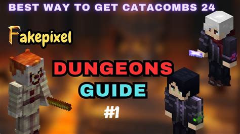 Fakepixel Skyblock Dungeon Guide Part Ii Best Way To Get Catacombs