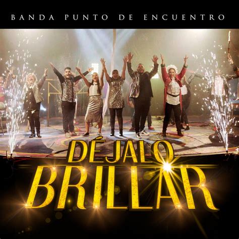 D Jalo Brillar Single By Banda Punto De Encuentro Spotify