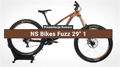 Rower Zjazdowy NS Bikes Fuzz 29 1 Prezentacja Roweru YouTube