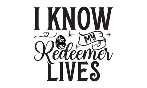 I Know My Redeemer Lives Lettering Design For Greeting Banners Mouse