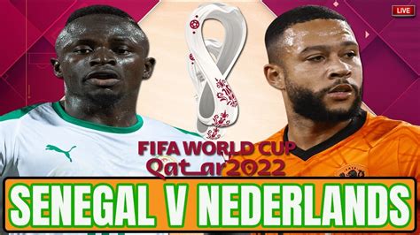 Senegal Vs Netherlands Live Stream World Cup 2022 Group A