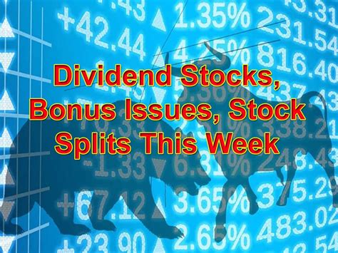 Dividend Stocks Bonus Issues Stock Splits This Week JSW Steel