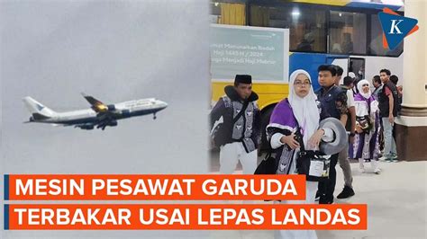 Mesin Pesawat Garuda Terbakar Saat Bawa 450 Jemaah Haji Sulsel YouTube