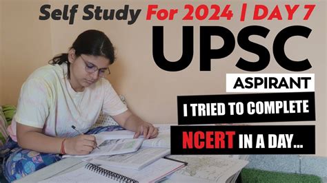 DAY 7 Of Completing All NCERT Books UPSC Aspirant S Daily Routine